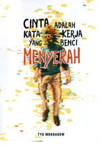 Image of Cinta Adalah Kata Kerja Yang Benci Menyerah